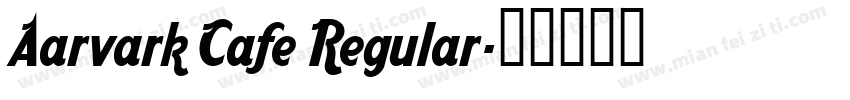 Aarvark Cafe Regular字体转换